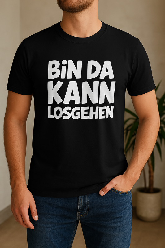 T-Shirt „BİN DA KANN LOSGEHEN“, 100% Baumwolle
