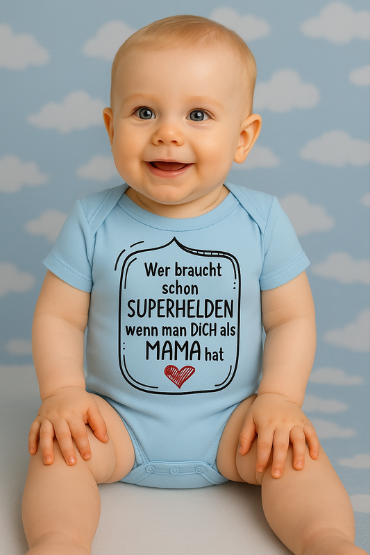 Babybody „ Wer braucht schon SUPERHELDEN wenn man DICH als MAMA hat” – Süßer Strampler aus 100% Baumwolle