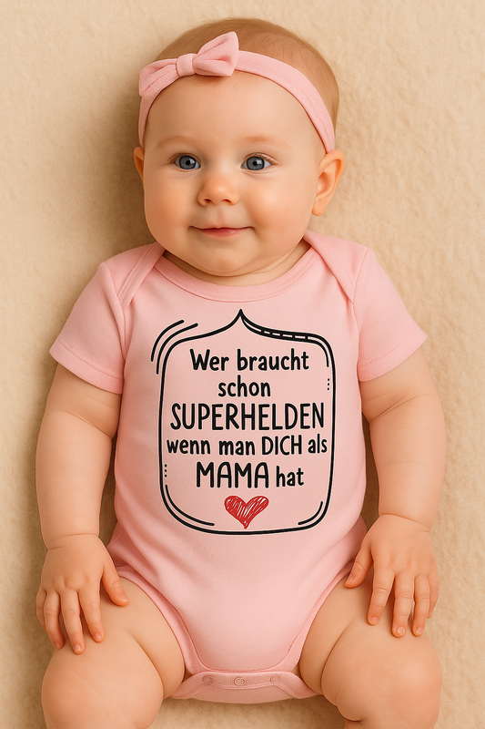 Babybody „ Wer braucht schon SUPERHELDEN wenn man DICH als MAMA hat” – Süßer Strampler aus 100% Baumwolle