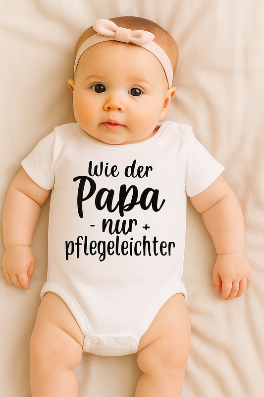 Babybody „Wie der Papa - nur + pflegeleichter” – Süßer Strampler aus 100% Baumwolle