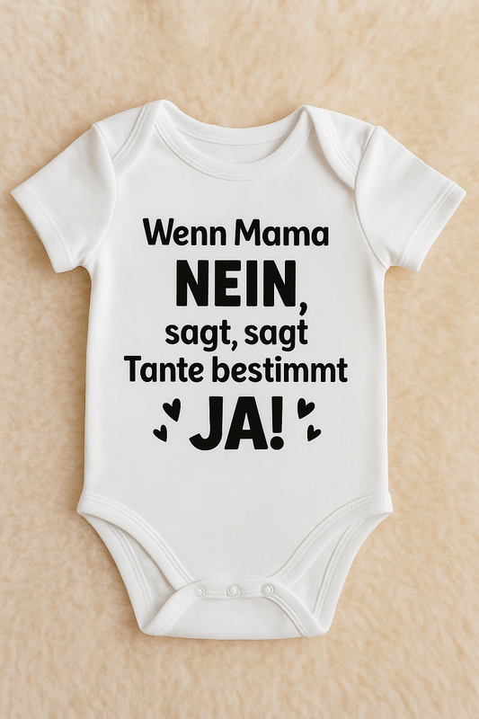 Babybody „ Wenn Mama NEIN sagt, sagt Tante bestimmt JA!:” – Süßer Strampler aus 100% Baumwolle