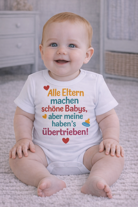 Babybody “Alle Eltern machen schöne Babys, aber meine haben's übertrieben!„– Süßer Strampler aus 100% Baumwolle