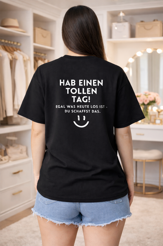 Oversize Damen T-Shirt mit Motivationsspruch „Hab einen tollen Tag” – 100 % Baumwolle