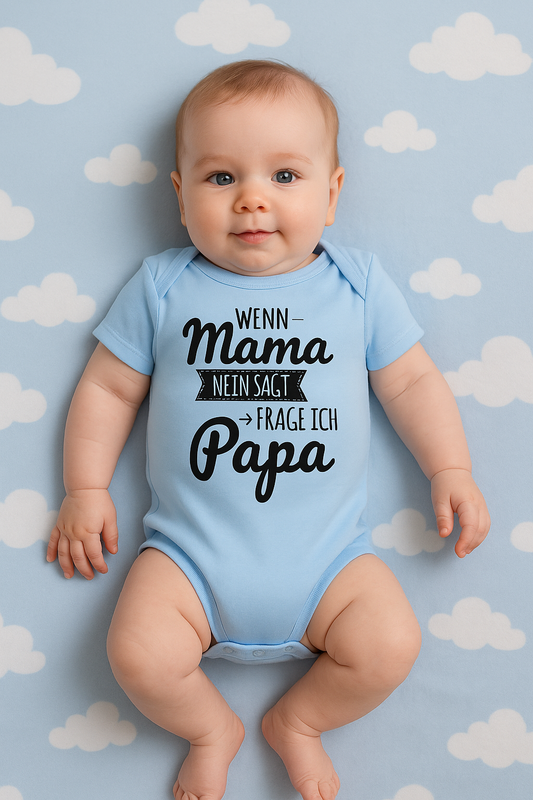 Babybody „Wenn Mama nein sagt, frage ich Papa“ – Lustiger Strampler aus 100% Baumwolle