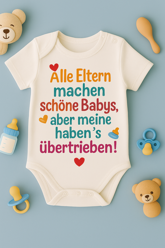 Babybody “Alle Eltern machen schöne Babys, aber meine haben's übertrieben!„– Süßer Strampler aus 100% Baumwolle