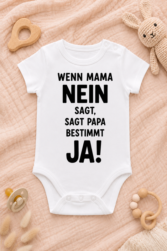 Babybody „Wenn Mama NEIN sagt, sagt Papa bestimmt JA!” – Süßer Strampler aus 100 % Baumwolle