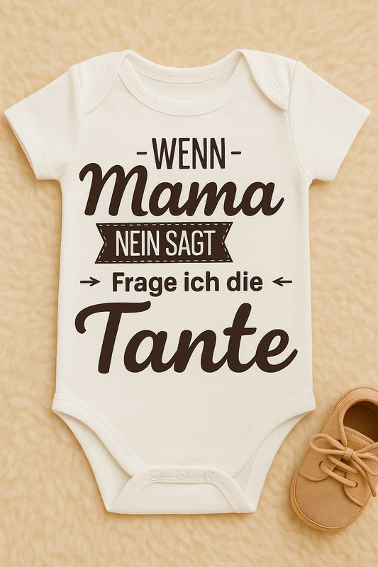 Babybody” Wenn Mama Nein sagt … frage ich meine Tante“ – Lustiger Babybody aus 100 % Baumwolle, ideales Geschenk für Tanten